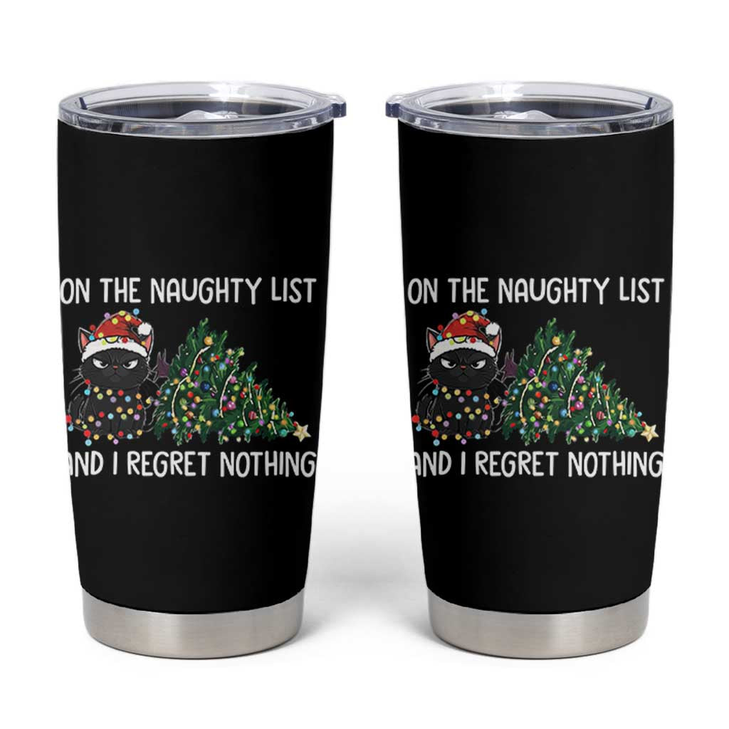 Funny Cat Christmas Tumbler Cup On The Naughty List And I Regret Nothing - Wonder Print Shop