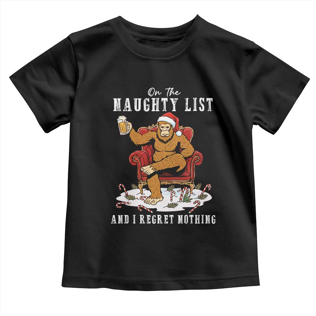 Funny Bigfoot Christmas Toddler T Shirt On The Naughty List And I Regret Nothing - Wonder Print Shop