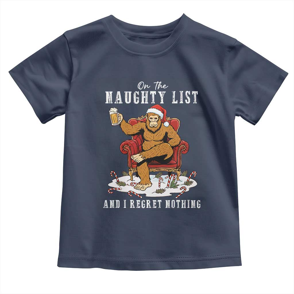 Funny Bigfoot Christmas Toddler T Shirt On The Naughty List And I Regret Nothing - Wonder Print Shop