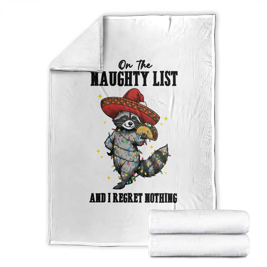 Funny Mexican Racoon Taco Christmas Throw Blanket On The Naughty List And I Regret Nothing - Wonder Print Shop