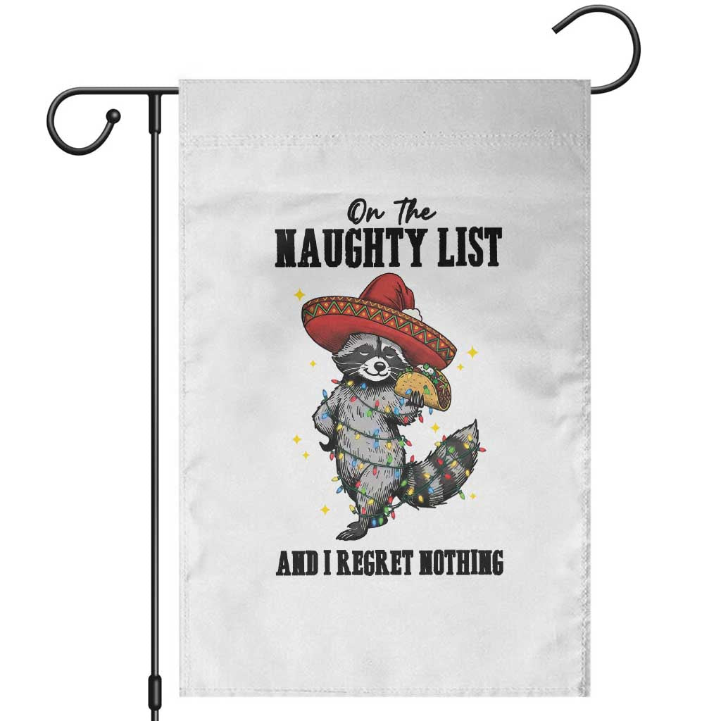 Funny Mexican Racoon Taco Christmas Garden Flag On The Naughty List And I Regret Nothing - Wonder Print Shop