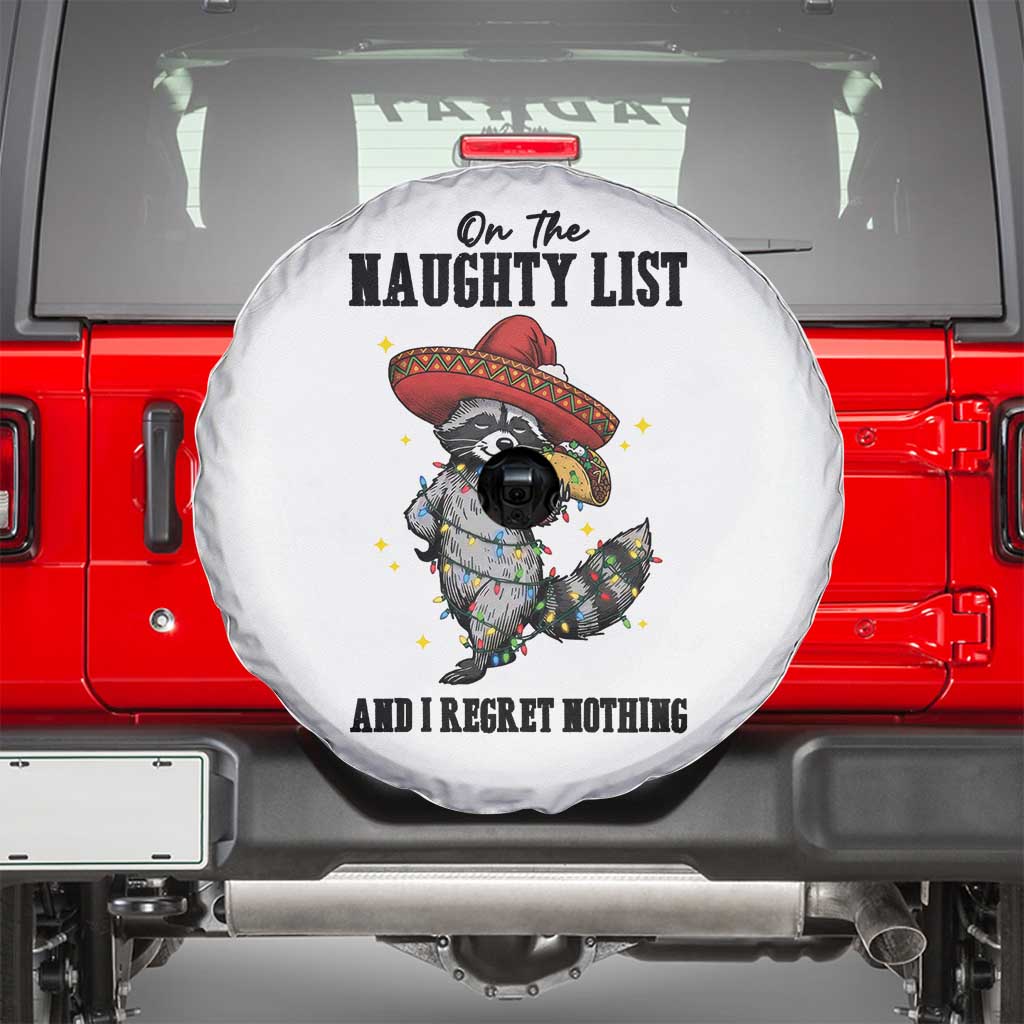 Funny Mexican Racoon Taco Christmas Spare Tire Cover On The Naughty List And I Regret Nothing - Wonder Print Shop