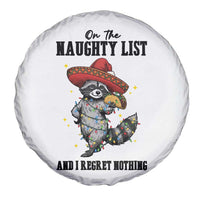 Funny Mexican Racoon Taco Christmas Spare Tire Cover On The Naughty List And I Regret Nothing - Wonder Print Shop
