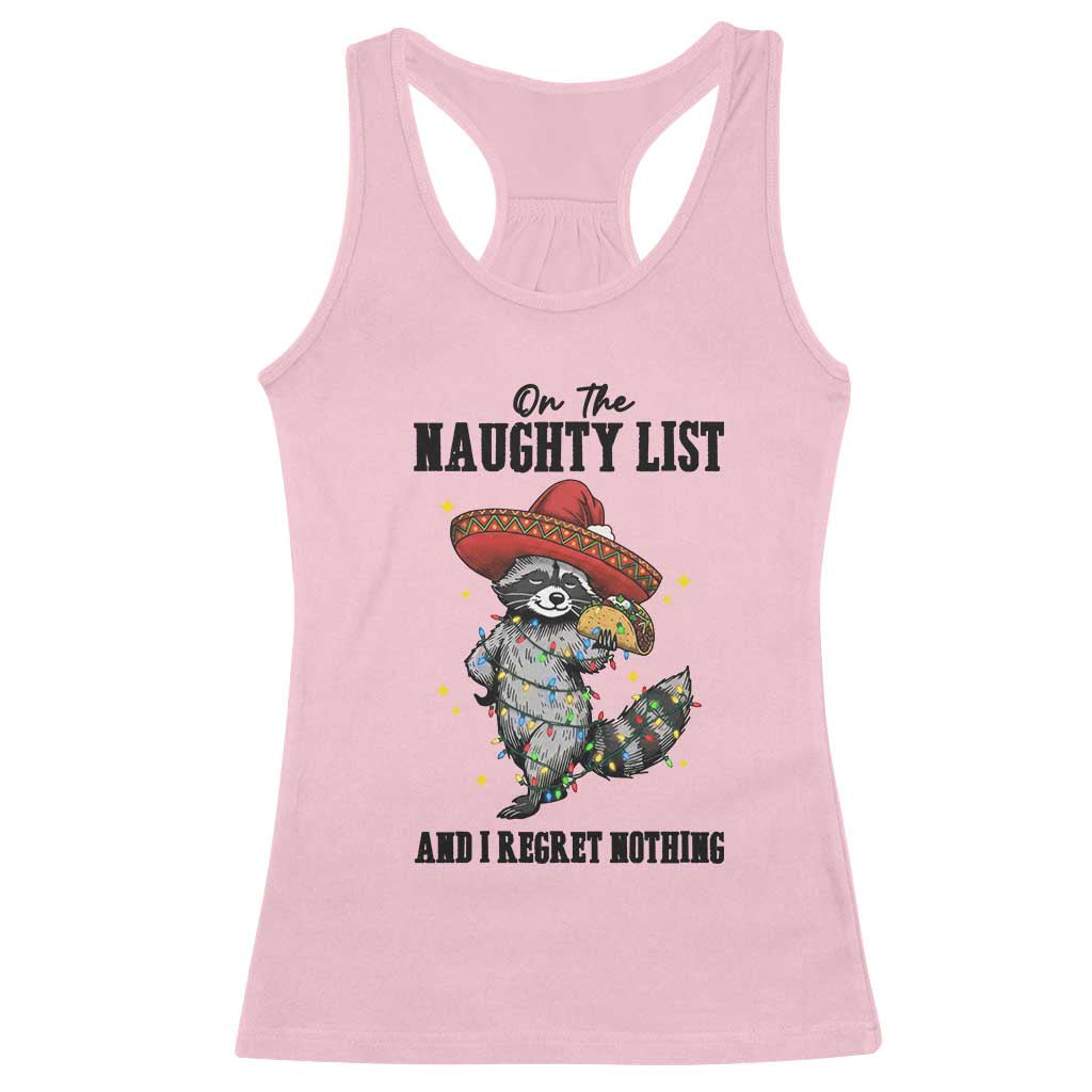 Funny Mexican Racoon Taco Christmas Racerback Tank Top On The Naughty List And I Regret Nothing - Wonder Print Shop