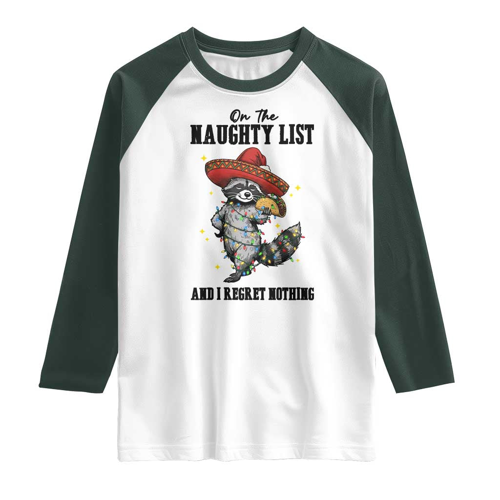 Funny Mexican Racoon Taco Christmas Raglan Shirt On The Naughty List And I Regret Nothing - Wonder Print Shop
