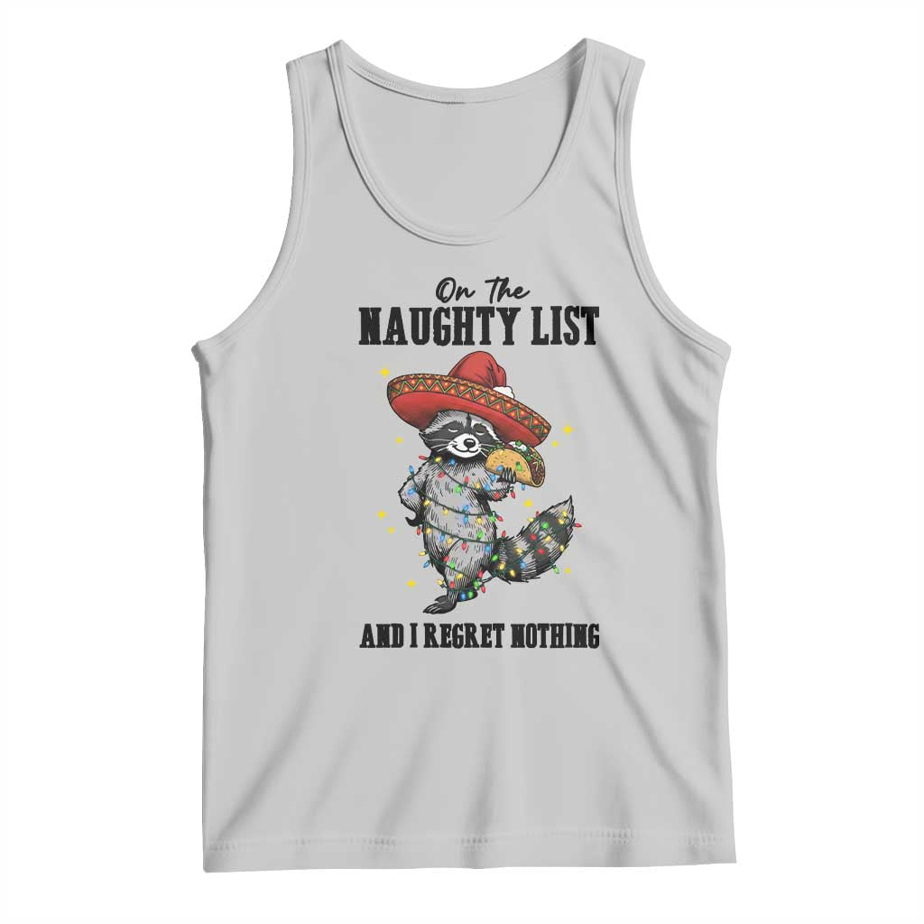 Funny Mexican Racoon Taco Christmas Tank Top On The Naughty List And I Regret Nothing - Wonder Print Shop