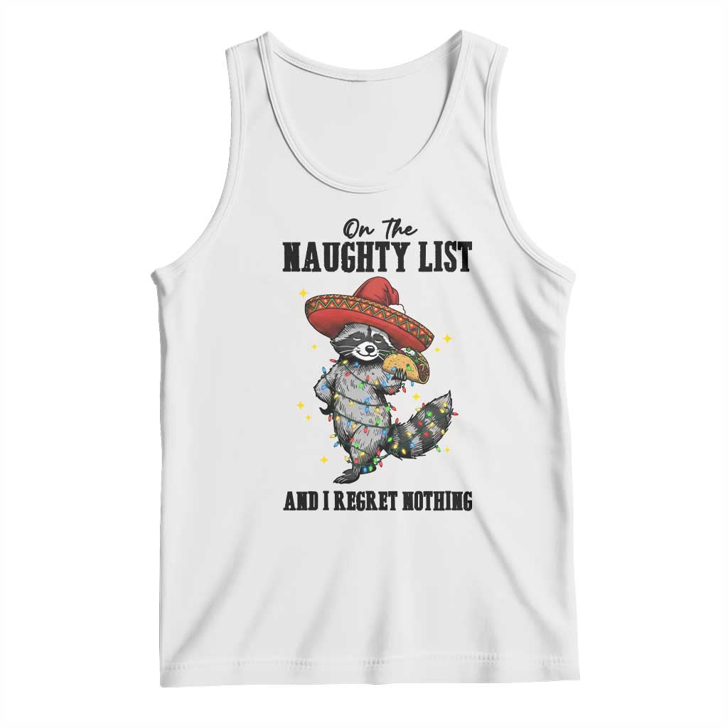 Funny Mexican Racoon Taco Christmas Tank Top On The Naughty List And I Regret Nothing - Wonder Print Shop