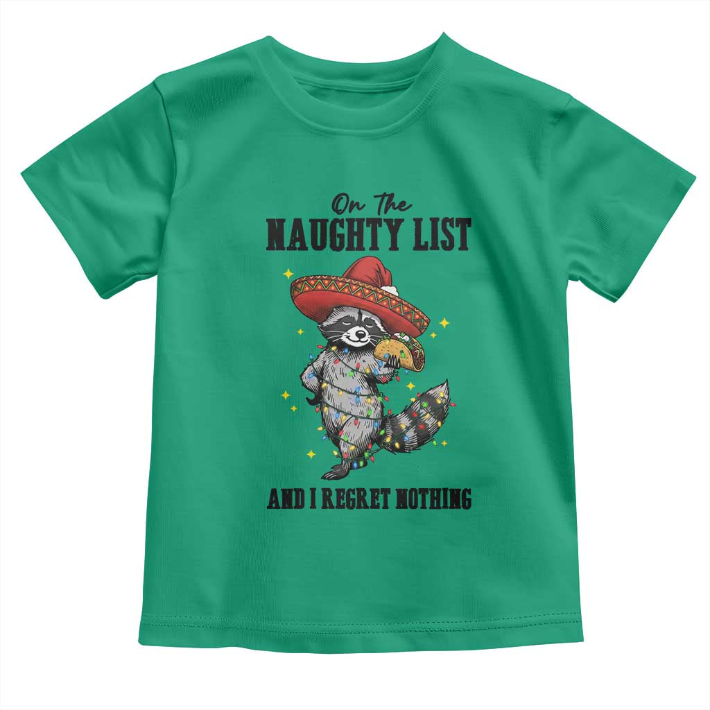 Funny Mexican Racoon Taco Christmas Toddler T Shirt On The Naughty List And I Regret Nothing - Wonder Print Shop