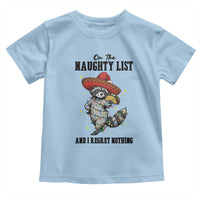 Funny Mexican Racoon Taco Christmas Toddler T Shirt On The Naughty List And I Regret Nothing - Wonder Print Shop