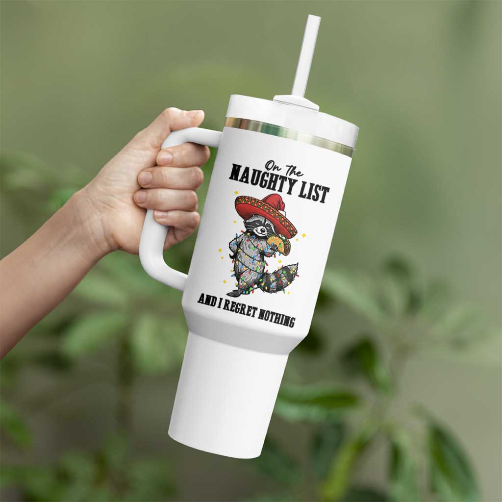 Funny Mexican Racoon Taco Christmas Tumbler With Handle On The Naughty List And I Regret Nothing - Wonder Print Shop