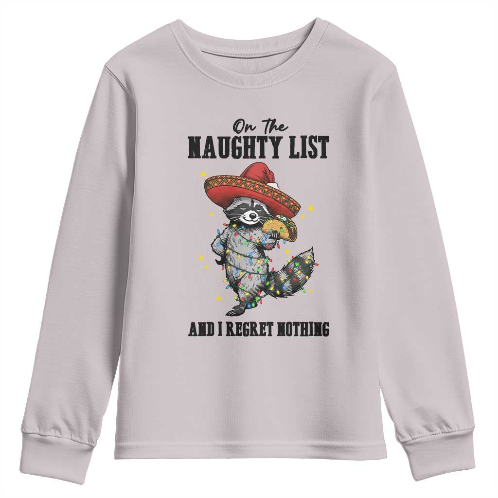 Funny Mexican Racoon Taco Christmas Youth Sweatshirt On The Naughty List And I Regret Nothing - Wonder Print Shop