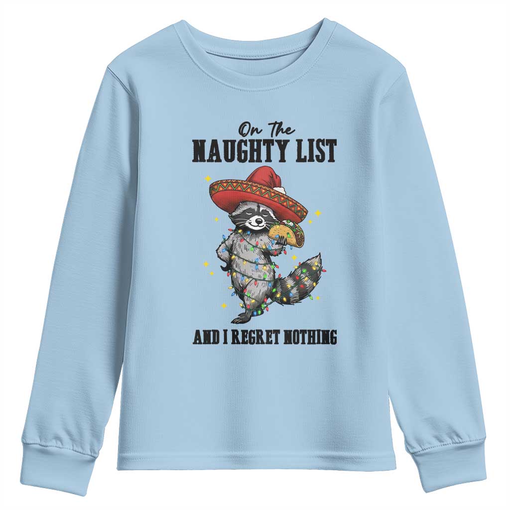 Funny Mexican Racoon Taco Christmas Youth Sweatshirt On The Naughty List And I Regret Nothing - Wonder Print Shop