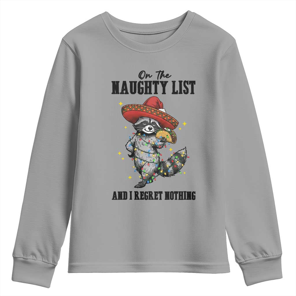 Funny Mexican Racoon Taco Christmas Youth Sweatshirt On The Naughty List And I Regret Nothing - Wonder Print Shop