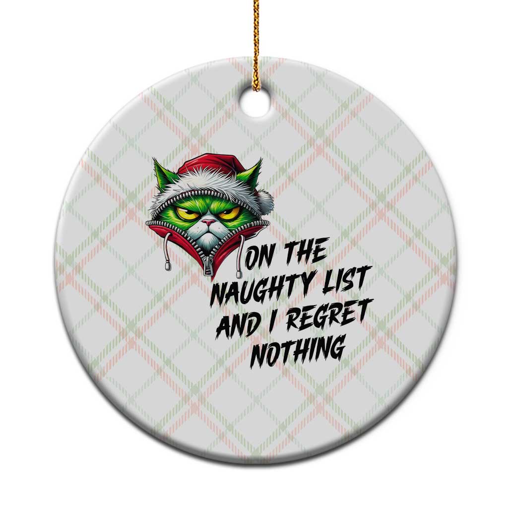 Funny Cat Green Xmas Ceramic Ornament On The Naughty List And I Regret Nothing - Wonder Print Shop