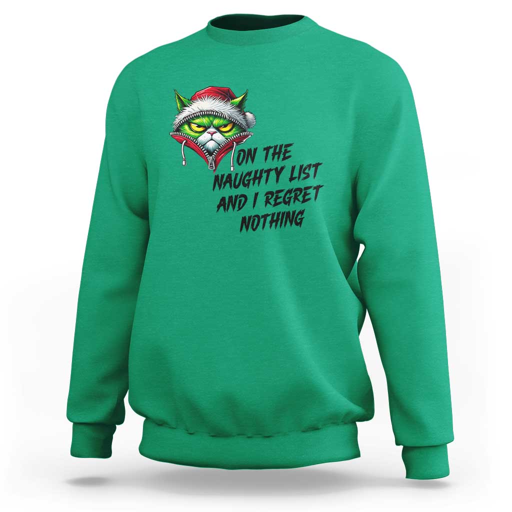 Funny Cat Green Christmas Sweatshirt On The Naughty List And I Regret Nothing - Wonder Print Shop