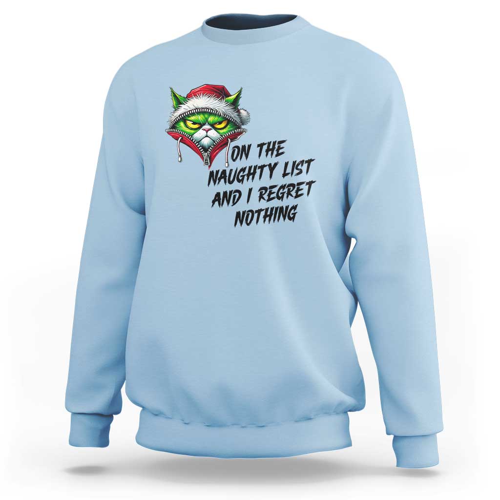 Funny Cat Green Christmas Sweatshirt On The Naughty List And I Regret Nothing - Wonder Print Shop