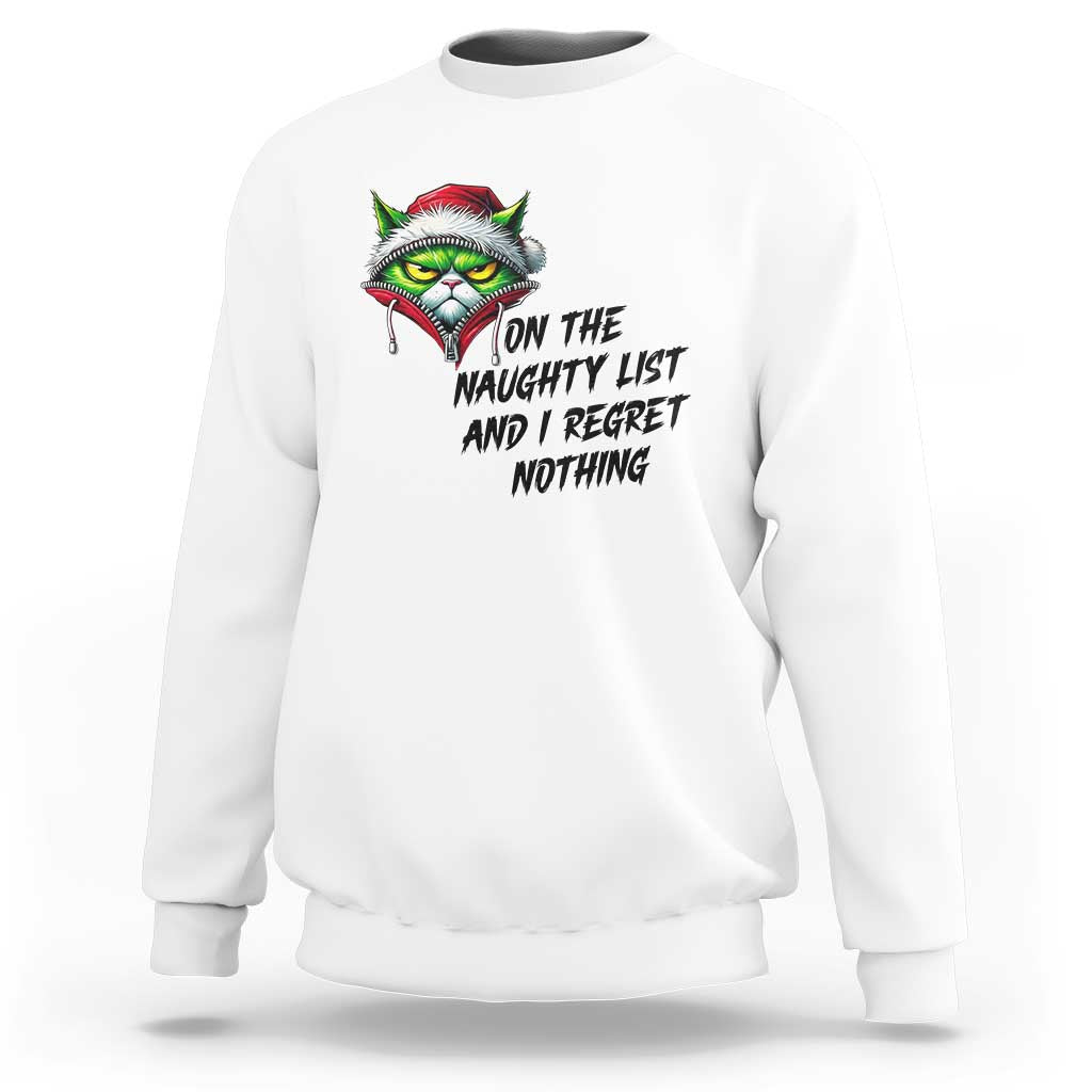 Funny Cat Green Christmas Sweatshirt On The Naughty List And I Regret Nothing - Wonder Print Shop