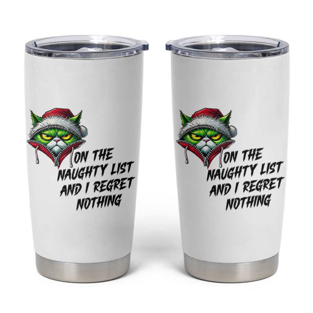 Funny Cat Green Christmas Tumbler Cup On The Naughty List And I Regret Nothing - Wonder Print Shop