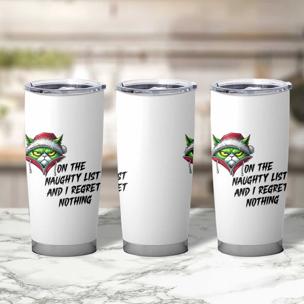 Funny Cat Green Christmas Tumbler Cup On The Naughty List And I Regret Nothing - Wonder Print Shop