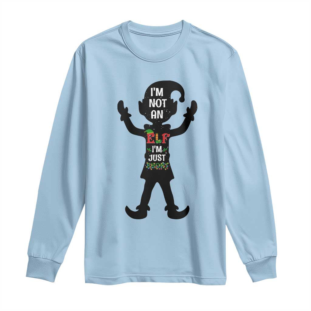 Funny Christmas Matching Family Long Sleeve Shirt I Am Not An Elf Im Just Short - Wonder Print Shop