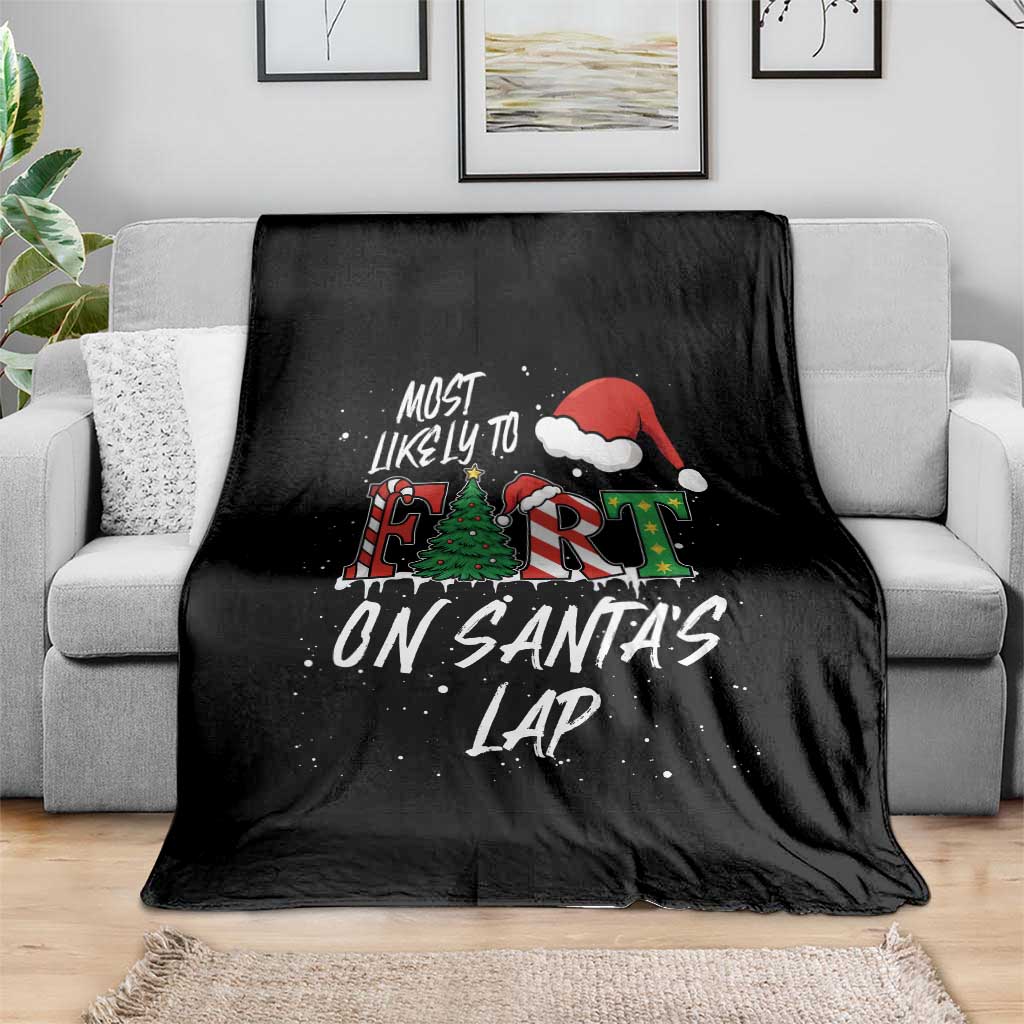 Funny Christmas Matching Family Throw Blanket Most Likely To Fart On Santa Lap - Wonder Print Shop