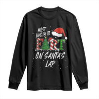 Funny Christmas Matching Family Long Sleeve Shirt Most Likely To Fart On Santa Lap - Wonder Print Shop