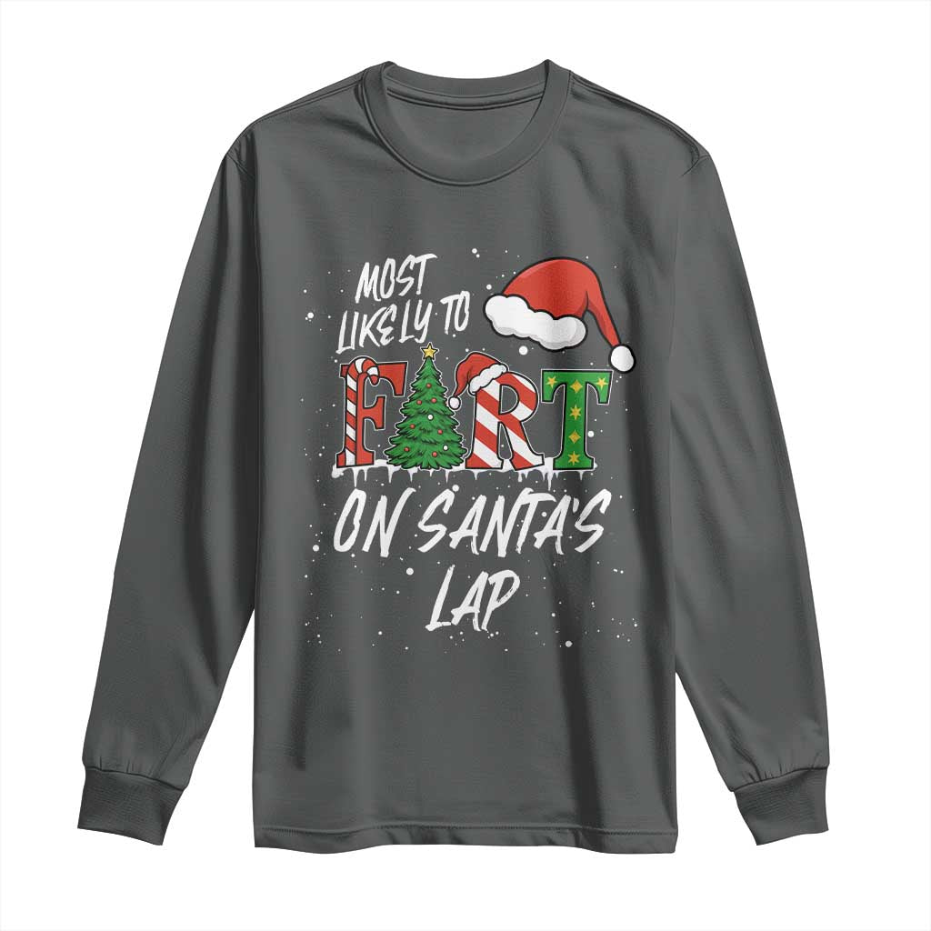 Funny Christmas Matching Family Long Sleeve Shirt Most Likely To Fart On Santa Lap - Wonder Print Shop