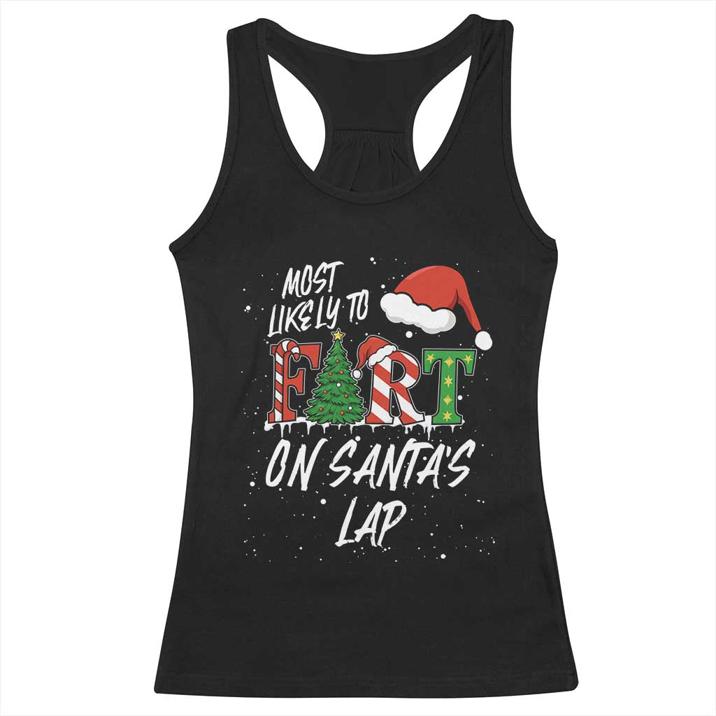Funny Christmas Matching Family Racerback Tank Top Most Likely To Fart On Santa Lap - Wonder Print Shop