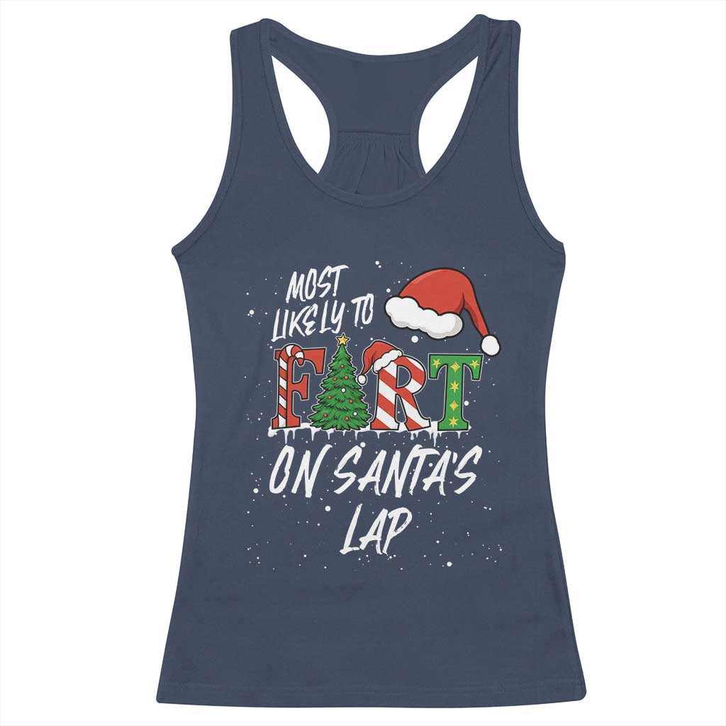 Funny Christmas Matching Family Racerback Tank Top Most Likely To Fart On Santa Lap - Wonder Print Shop