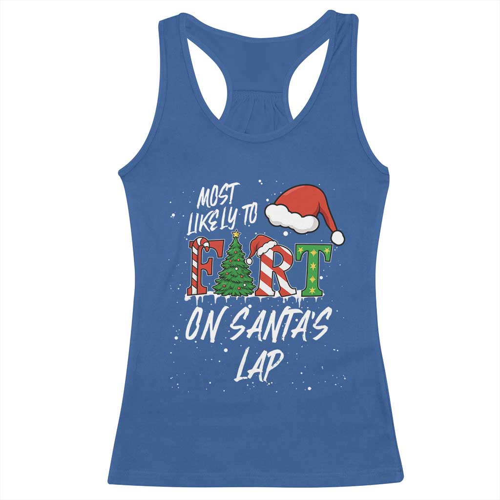 Funny Christmas Matching Family Racerback Tank Top Most Likely To Fart On Santa Lap - Wonder Print Shop