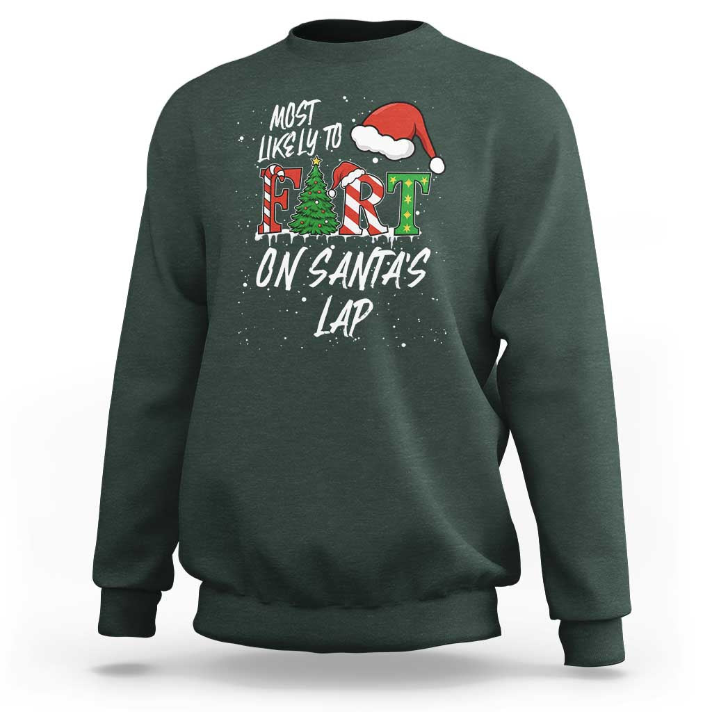 Funny Christmas Matching Family Sweatshirt Most Likely To Fart On Santa Lap - Wonder Print Shop