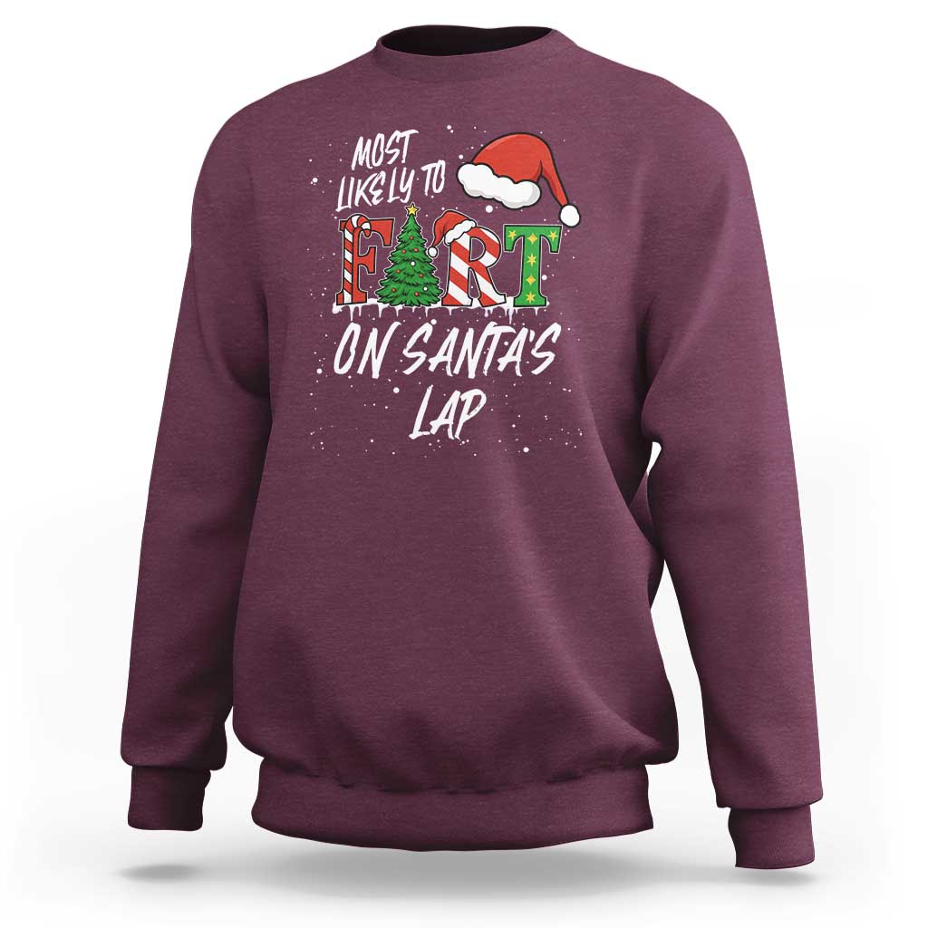 Funny Christmas Matching Family Sweatshirt Most Likely To Fart On Santa Lap - Wonder Print Shop