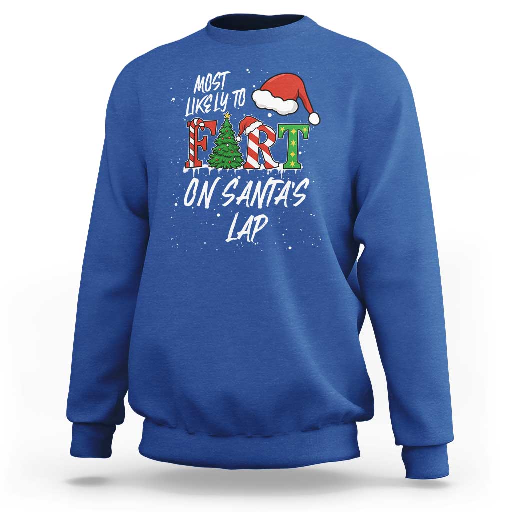 Funny Christmas Matching Family Sweatshirt Most Likely To Fart On Santa Lap - Wonder Print Shop