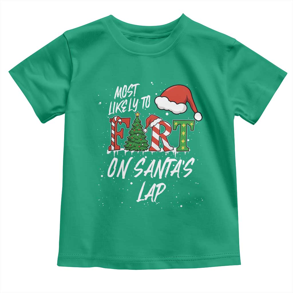 Funny Christmas Matching Family Toddler T Shirt Most Likely To Fart On Santa Lap - Wonder Print Shop