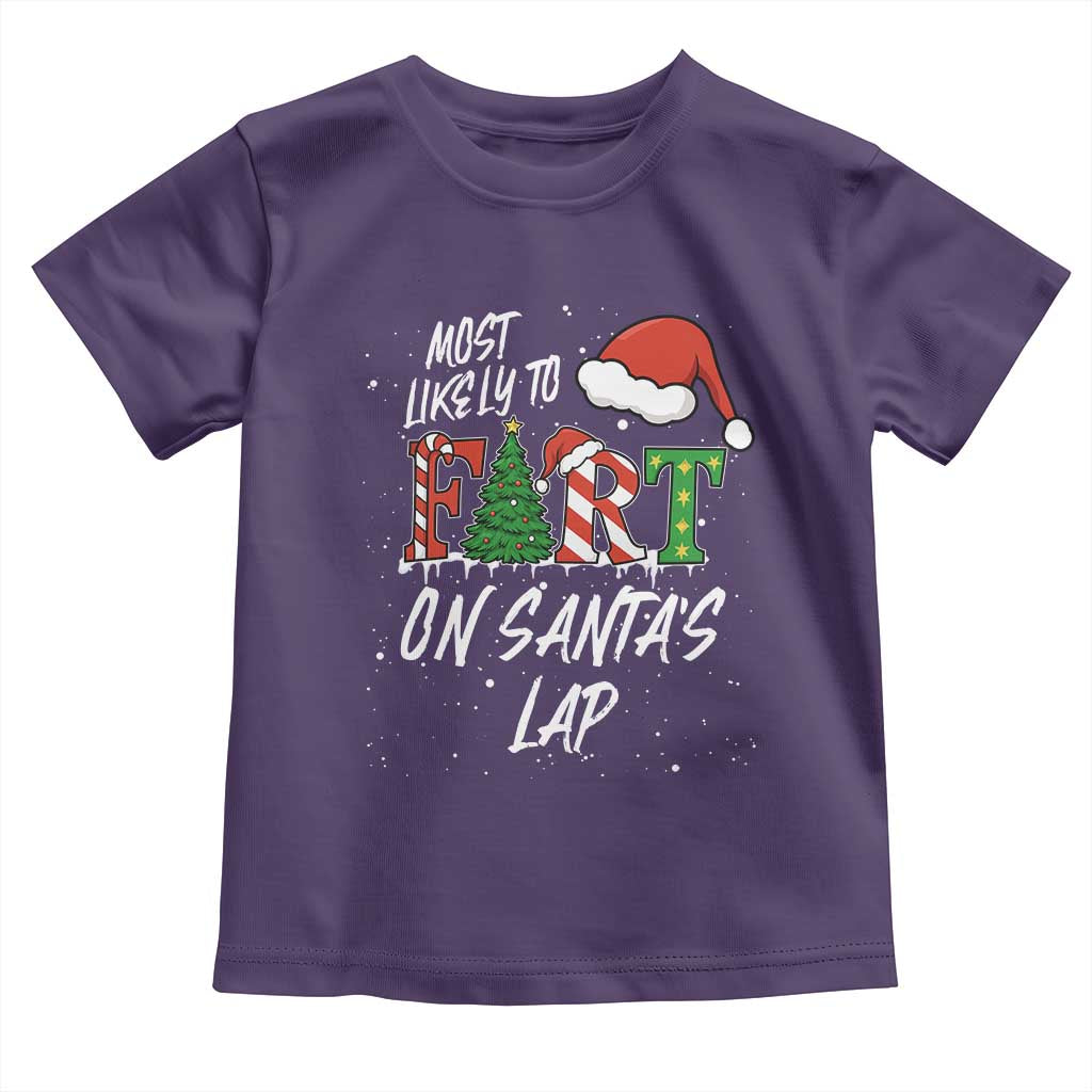 Funny Christmas Matching Family Toddler T Shirt Most Likely To Fart On Santa Lap - Wonder Print Shop