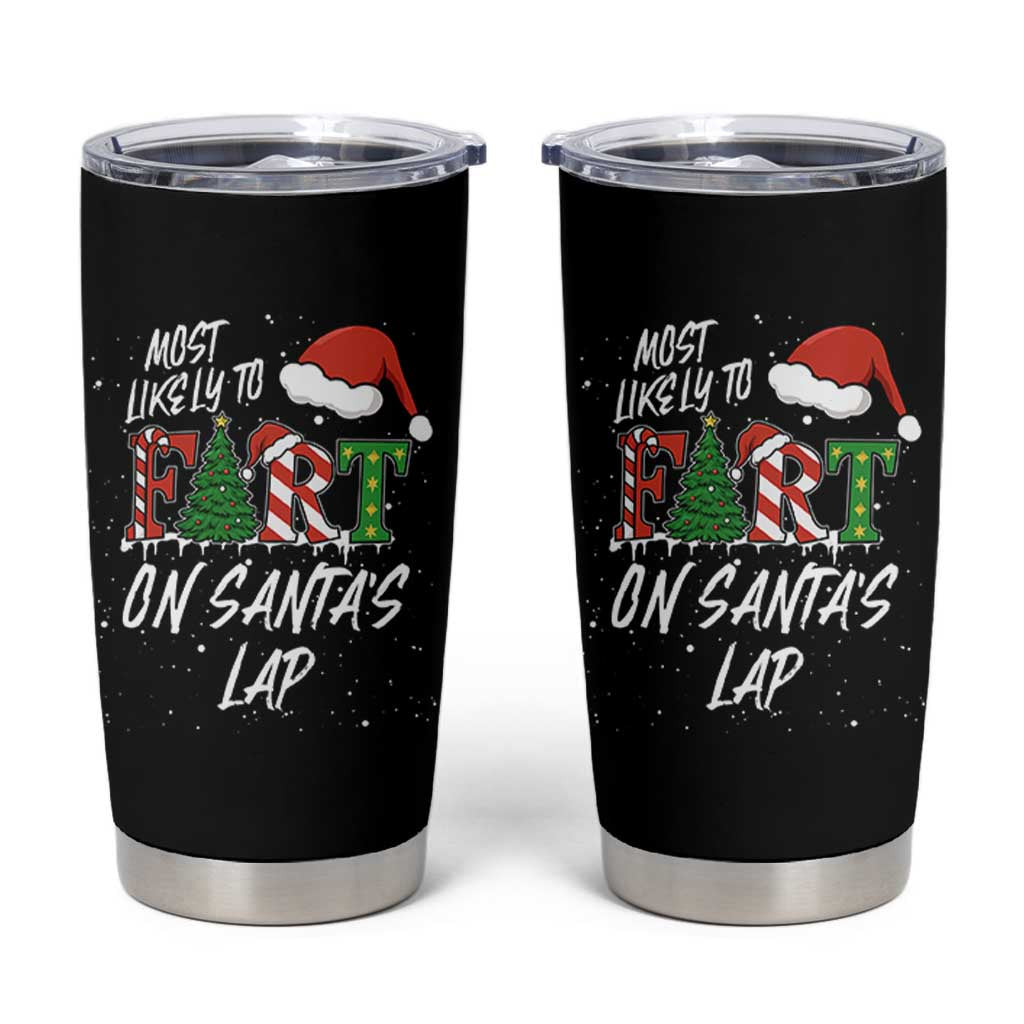 Funny Christmas Matching Family Tumbler Cup Most Likely To Fart On Santa Lap - Wonder Print Shop