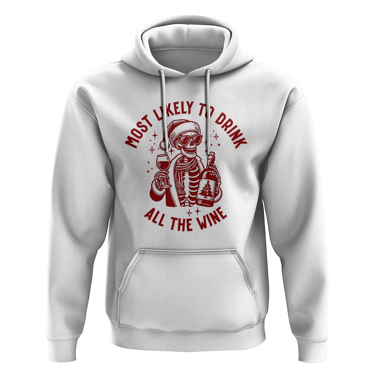 Funny Skeleton Christmas Hoodie Most Likely To Drink All The Wine - Wonder Print Shop