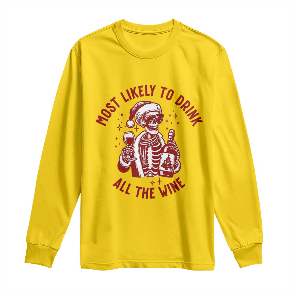 Funny Skeleton Christmas Long Sleeve Shirt Most Likely To Drink All The Wine - Wonder Print Shop