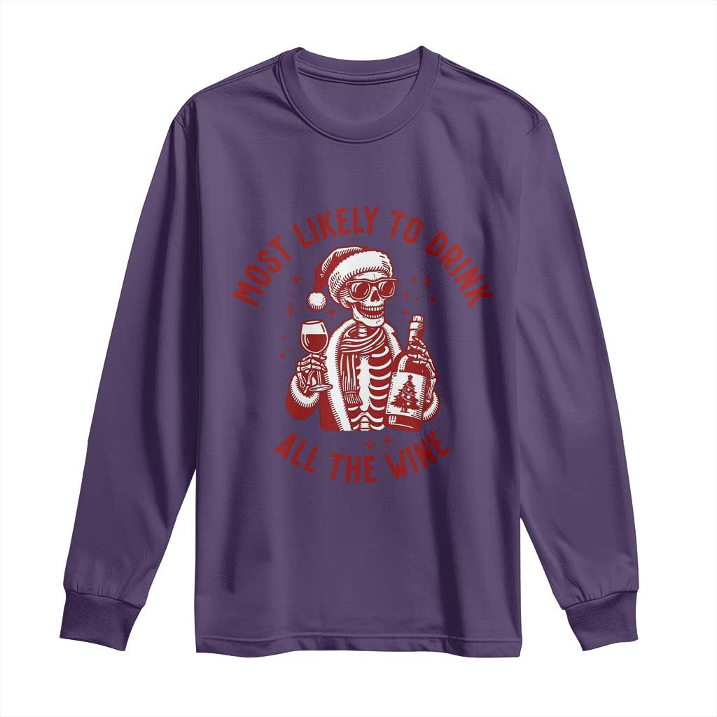 Funny Skeleton Christmas Long Sleeve Shirt Most Likely To Drink All The Wine - Wonder Print Shop