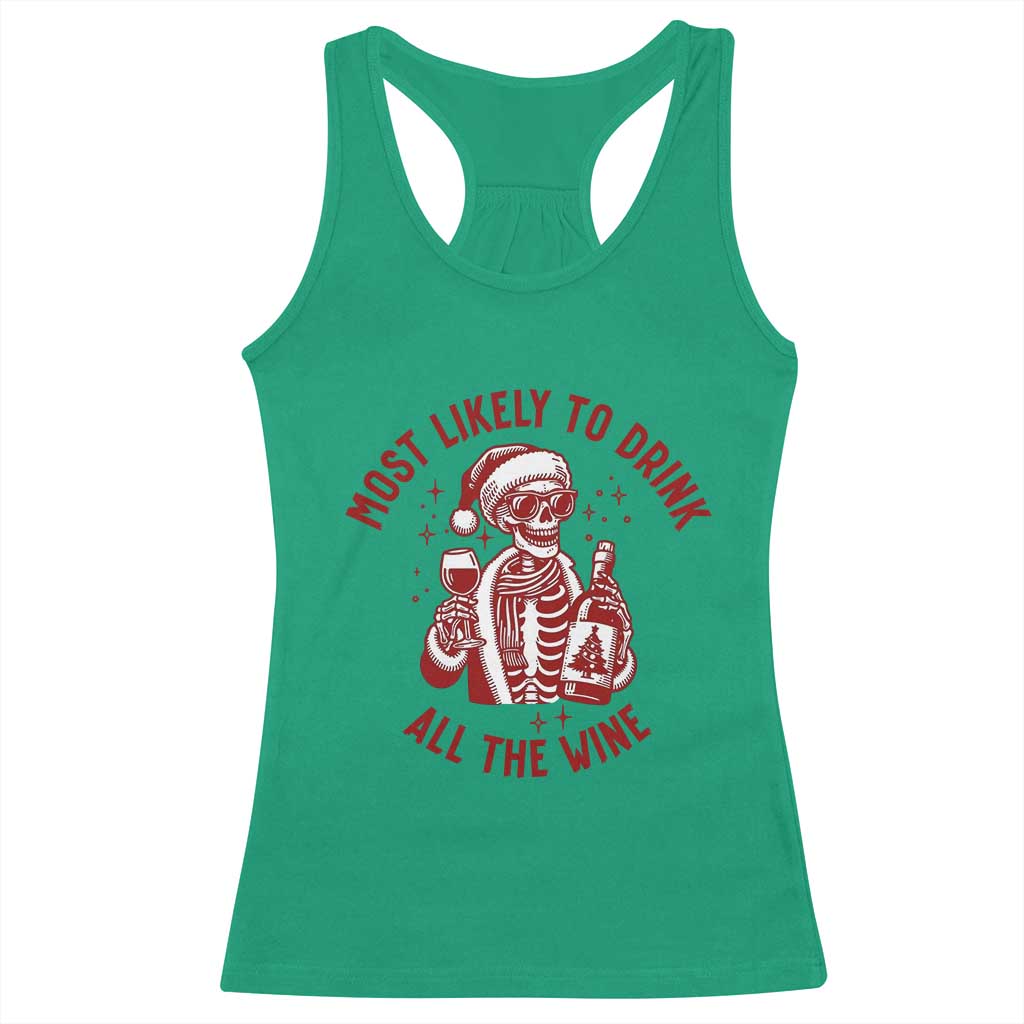 Funny Skeleton Christmas Racerback Tank Top Most Likely To Drink All The Wine - Wonder Print Shop