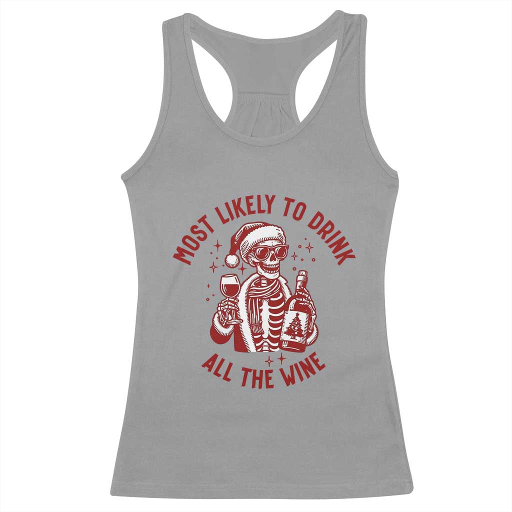Funny Skeleton Christmas Racerback Tank Top Most Likely To Drink All The Wine - Wonder Print Shop