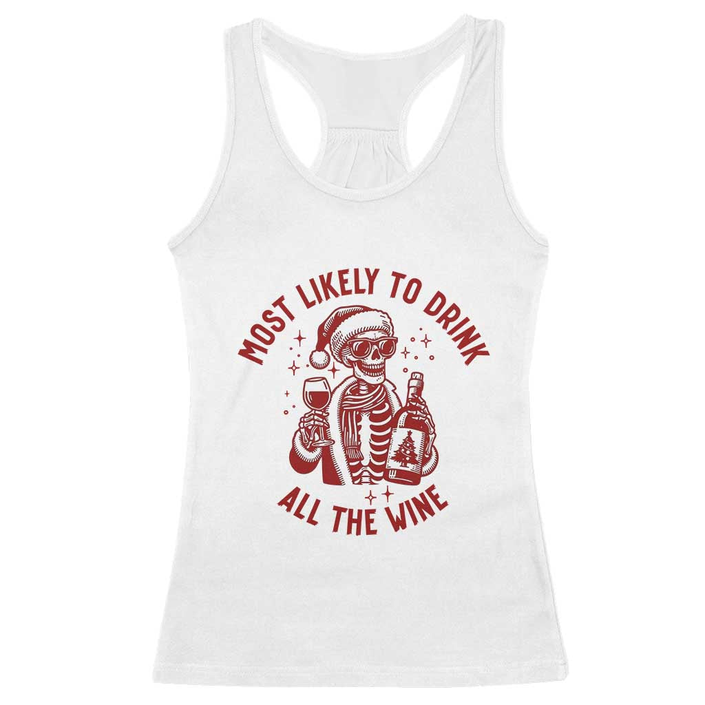 Funny Skeleton Christmas Racerback Tank Top Most Likely To Drink All The Wine - Wonder Print Shop