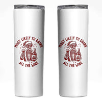 Funny Skeleton Christmas Skinny Tumbler Most Likely To Drink All The Wine - Wonder Print Shop