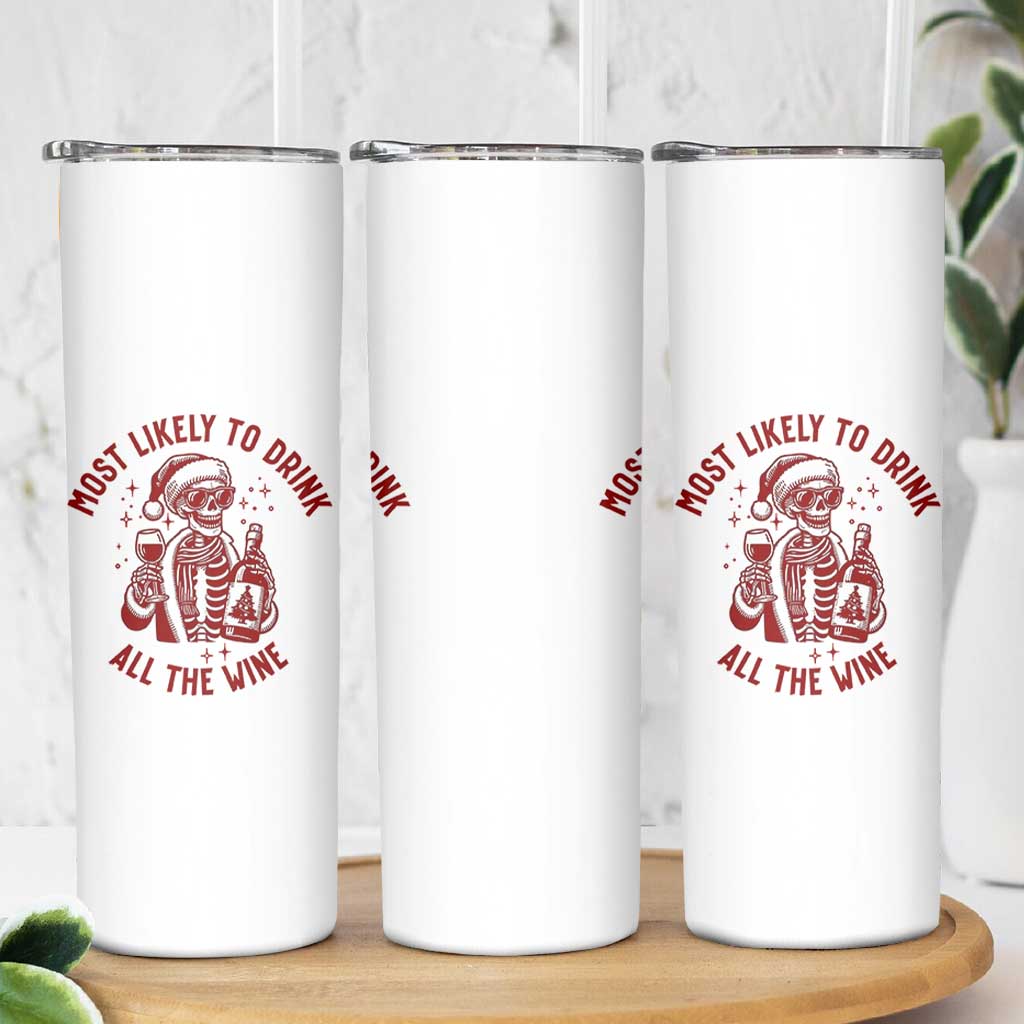 Funny Skeleton Christmas Skinny Tumbler Most Likely To Drink All The Wine - Wonder Print Shop