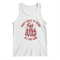 Funny Skeleton Christmas Tank Top Most Likely To Drink All The Wine - Wonder Print Shop