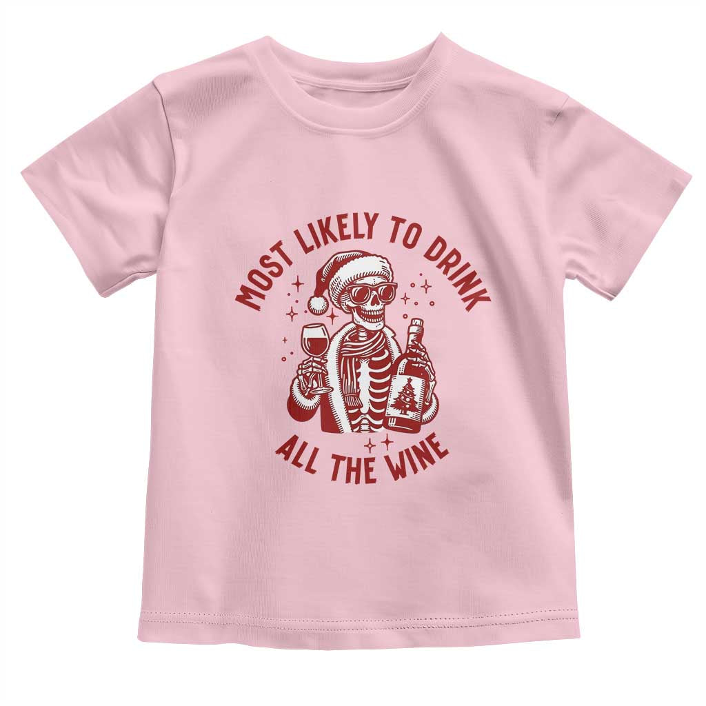 Funny Skeleton Christmas Toddler T Shirt Most Likely To Drink All The Wine - Wonder Print Shop