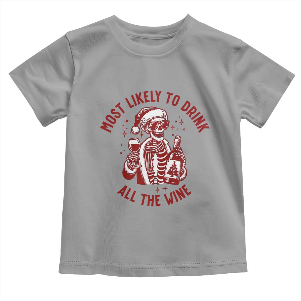 Funny Skeleton Christmas Toddler T Shirt Most Likely To Drink All The Wine - Wonder Print Shop