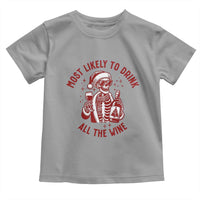 Funny Skeleton Christmas Toddler T Shirt Most Likely To Drink All The Wine - Wonder Print Shop