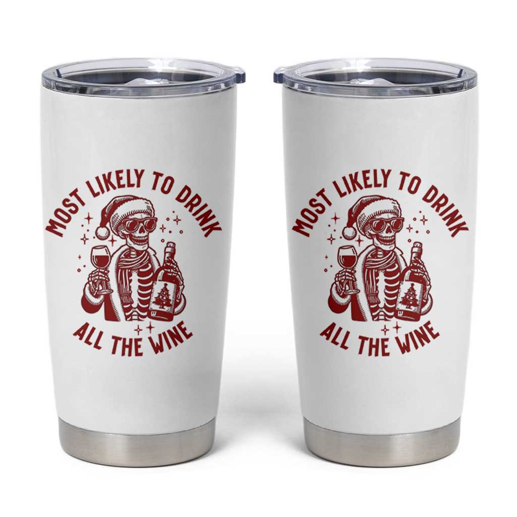 Funny Skeleton Christmas Tumbler Cup Most Likely To Drink All The Wine - Wonder Print Shop