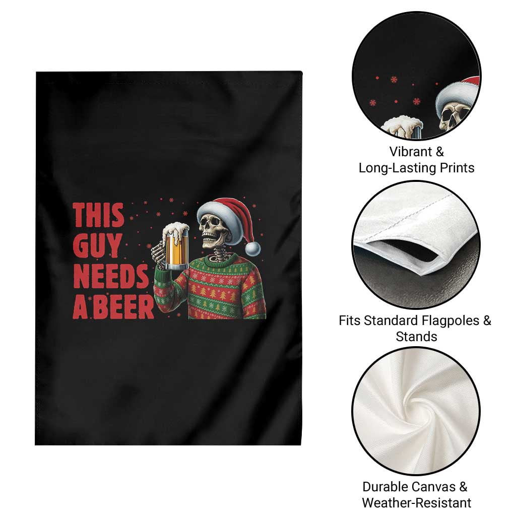 Funny Skeleton Beer Christmas Garden Flag This Guy Needs A Beer - Wonder Print Shop